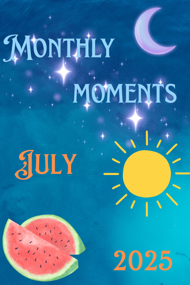 Monthly Moment- July